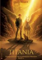 Titania - Band 2: Die Rückkehr des schwarzen Prinzen 3384762487 Book Cover