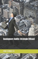 Guadagnare Subito: Strategie Efficaci (Italian Edition) B0CM2FVDX1 Book Cover