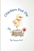 Chicken Pot Pie B0F6NLV22G Book Cover