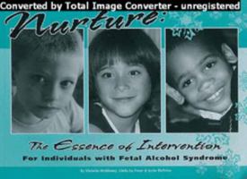 Nurture: The Essence of Intervention for Individuals with Fetal Alcohol Syndrome 0976327813 Book Cover
