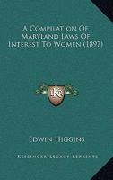 A Compilation Of Maryland Laws Of Interest To Women 1436722365 Book Cover