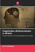 Cognições disfuncionais e stress (Portuguese Edition) 6209017339 Book Cover