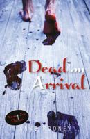 Dead on Arrival 1841673013 Book Cover