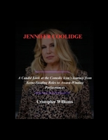 JENNIFER COOLIDGE: A Candid Look at the Comedic Icon’s Journey from Scene-Stealing Roles to Award-Winning Performances B0F424CMPR Book Cover