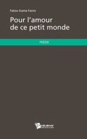 Pour l'amour de ce petit monde (French Edition) 2748365135 Book Cover