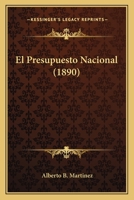 El Presupuesto Nacional (1890) 1145993605 Book Cover