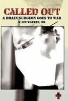 Called Out: A Brain Surgeon Goes to War 1449707742 Book Cover