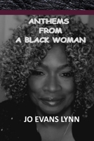 Anthems from a Black Woman 1736983725 Book Cover
