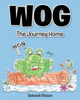 Wog: The Journey Home 1098049985 Book Cover