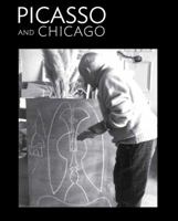 Picasso and Chicago: 100 Years, 100 Works 0300184522 Book Cover