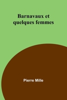 Barnavaux et quelques femmes 3988812676 Book Cover