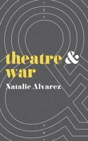 Theatre and War 1137584254 Book Cover