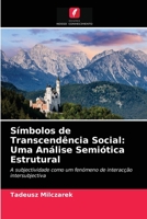 Símbolos de Transcendência Social: Uma Análise Semiótica Estrutural: A subjectividade como um fenómeno de interacção intersubjectiva 6203118974 Book Cover