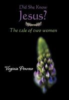 Did She Know Jesus?: The Tale of Two Women 1449755607 Book Cover