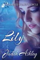 Lily: The Dragon and the Great Horned Owl (The Sacred Women's Circle #1) 1940064511 Book Cover