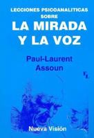 La Mirada y La Voz (Spanish Edition) 9506023611 Book Cover