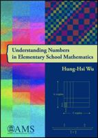 Understanding Numbers in Elementary School Mathematics 0821852604 Book Cover