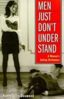 Men Just Don't Understand: A Woman's Dating Dictionary 0806516666 Book Cover