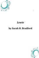 Lewie Or, The Bended Twig 1514383586 Book Cover