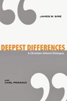Deepest Differences: A Christian-Atheist Dialogue 0830833587 Book Cover
