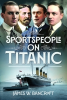 Sportspeople on Titanic 1036192075 Book Cover