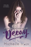 Decay: Phoebe Reede: The Untold Story #3.2 1542878055 Book Cover
