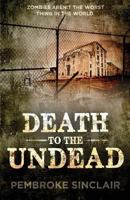 Death to the Undead 1533258279 Book Cover