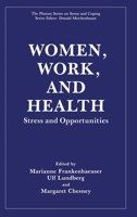 Women, Work and Health: Stress and Opportunities (Plenum Series on Stress and Coping) 0306437805 Book Cover