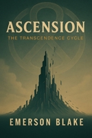 Ascension: The Transcendence Cycle — Book Three B0HG7Q491V Book Cover