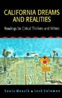 California Dreams and Realities: Readings for Critical Thinkers and Writers 0312412894 Book Cover