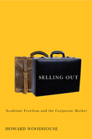 Selling Out: Academic Freedom and the Corporate Market 0773535802 Book Cover