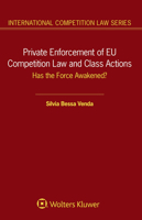 Private Enforcement of EU Competition Law and Class Actions : Has the Force Awakened? 9403521392 Book Cover