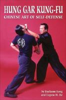 Hung Gar Kung-Fu 0897500385 Book Cover