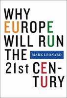 Why Europe Will Run the 21st Century 0007195311 Book Cover