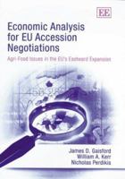 Economic Analysis for Eu Accession Negotiations: Agri-Food Issues in the Eu's Eastward Expansion 1843764180 Book Cover