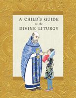 A Child's Guide to the Divine Liturgy 193627017X Book Cover