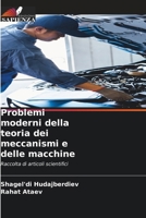 Problemi moderni della teoria dei meccanismi e delle macchine (Italian Edition) 6209673724 Book Cover