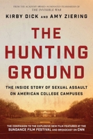 The Hunting Ground: The Inside Story of Sexual Assault on American College Campuses 1510705740 Book Cover