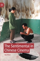 The Sentimental in Chinese Cinema 3030883299 Book Cover