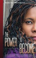 The Power to Become 0999012592 Book Cover