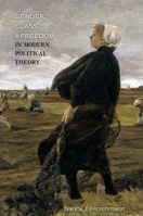 Gender, Class, and Freedom in Modern Political Theory 0691129894 Book Cover