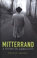 Mitterrand: A Study in Ambiguity 0805088539 Book Cover