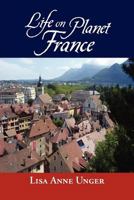 Life on Planet France 1469132826 Book Cover