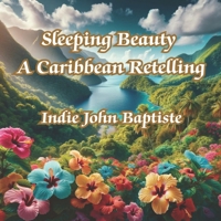 Sleeping Beauty: A Caribbean Retelling B0CN75GC9B Book Cover