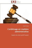 L'Arbitrage En Matia]re Administrative 3841787118 Book Cover