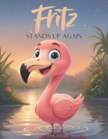Fritz stands up again: "Believe in yourself, I do!" B0G6LQFTG6 Book Cover