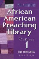 The Abingdon African American Preaching Library: Volume 1 0687333059 Book Cover