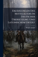 Erzahlungen Des Mittelalters in Deutscher Ubersetzung Und Lateinischem Urtext 1247755363 Book Cover