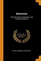 Meteorites: Their Structure, Composition, and Terrestrial Relations 101681884X Book Cover