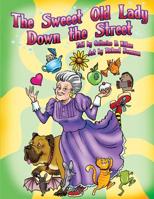 The Sweeet Old Lady Down the Street 099107002X Book Cover